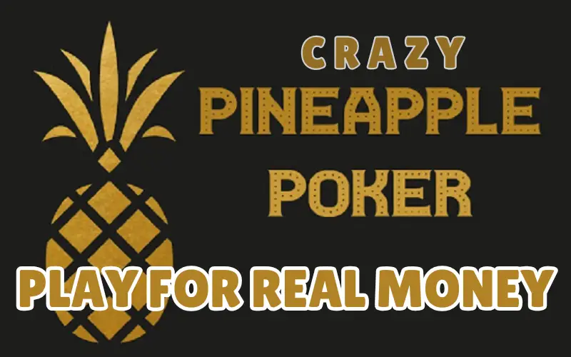 Crazy pineapple poker