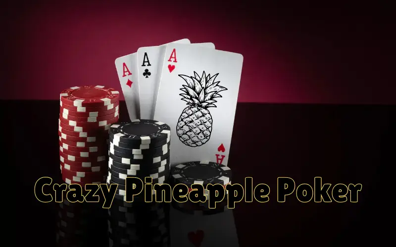 crazy pineapple poker